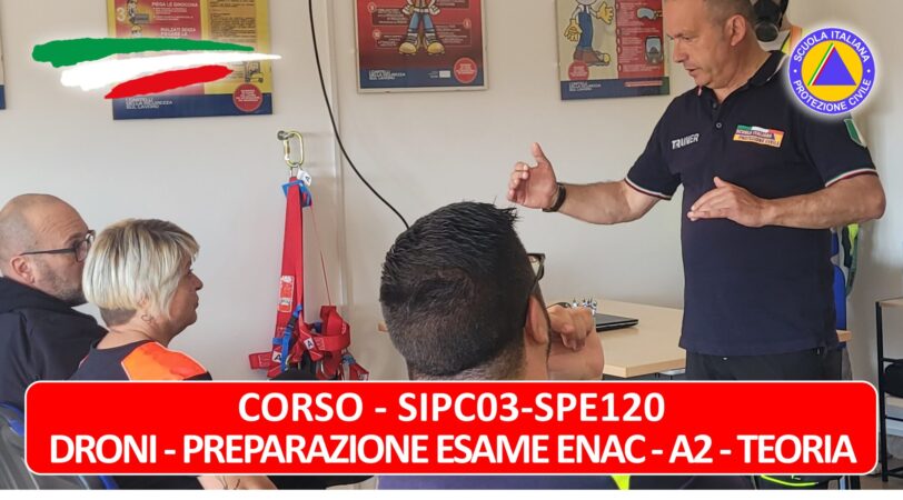 SIPC03-SPE120 – Droni – Preparazione esame ENAC – A2 – Teoria